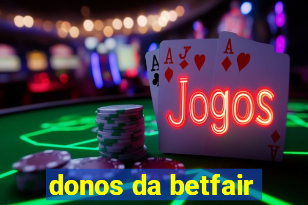 donos da betfair